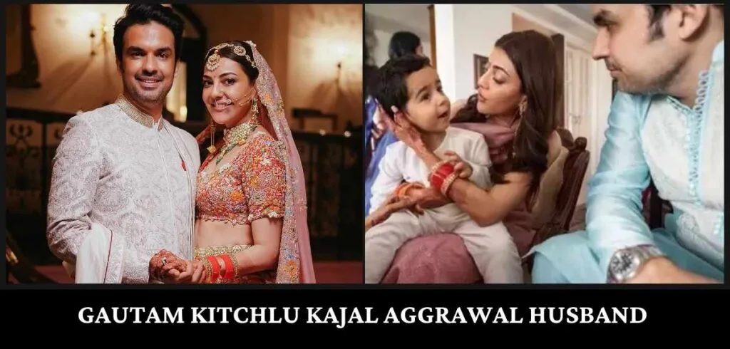 Gautam Kitchlu (Kajal Aggrawal Husband)